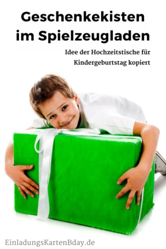 Geschenkekisten im Spielzeugladen - Idee der Hochzeitstische für Kindergeburtstag kopiert