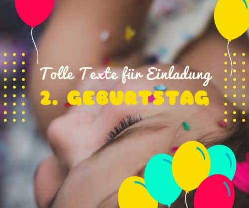 Read more about the article Tolle Texte für Einladung zum 2. Geburtstag unseres Kindes