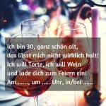Für Ihren 30. Geburtstag tollen Einladungstext finden, lustige Sprüche